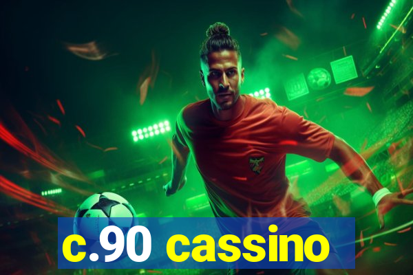 c.90 cassino
